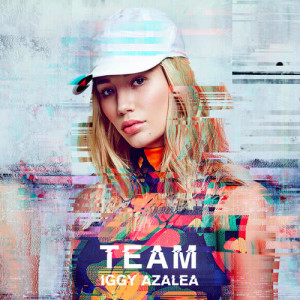 收聽Iggy Azalea的Team歌詞歌曲