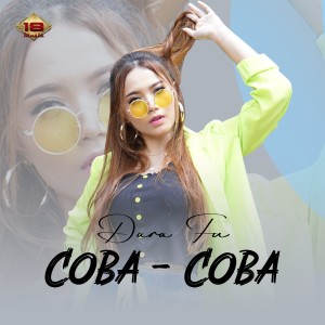 ดาวน์โหลดและฟังเพลง Coba Coba พร้อมเนื้อเพลงจาก Dara Fu