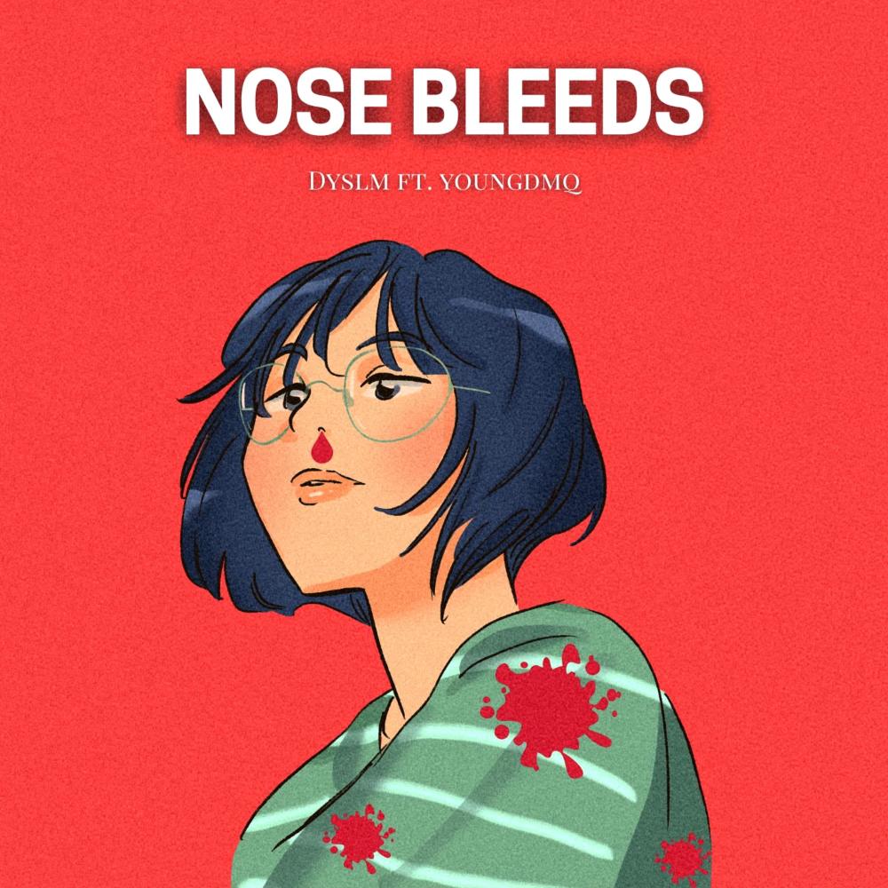 nose bleeds (feat. dyslm) (Explicit)