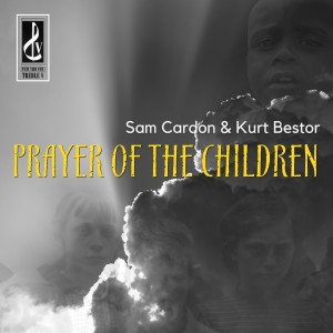 Kurt Bestor的專輯Prayer of the Children (For the Children in All War Zones)