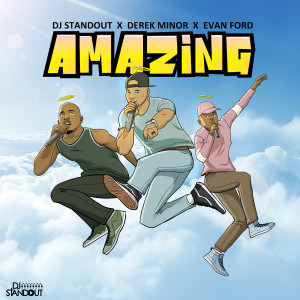 อัลบัม Amazing (feat. Derek Minor & Evan Ford) ศิลปิน DJ Standout