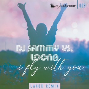 收聽DJ Sammy的I Fly with You (Lahox Remix)歌詞歌曲