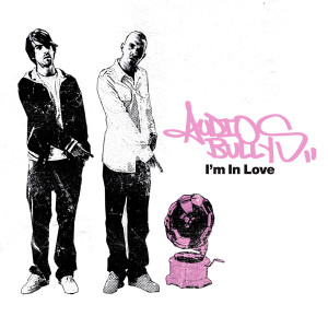收聽Audio Bullys的I'm In Love歌詞歌曲