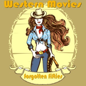 Album Western Movie (Forgotten Fifties) oleh Various