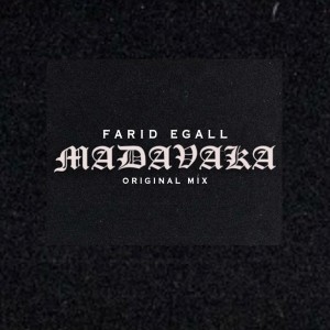 Album Madavaka (Original Mix) oleh Farid Egall