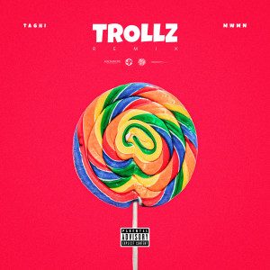 Listen to Trollz (Remix) (Explicit) (Remix|Explicit) song with lyrics from Taghi