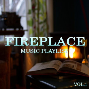 Album Fireplace Music Playlist Vol.1 from Various