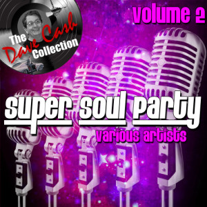 Various Artists的專輯Super Soul Party Volume 2 - [The Dave Cash Collection]