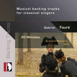 Alberto Mondini的專輯Fauré: Mélodies – Musical Backing Tracks for Classical Singers