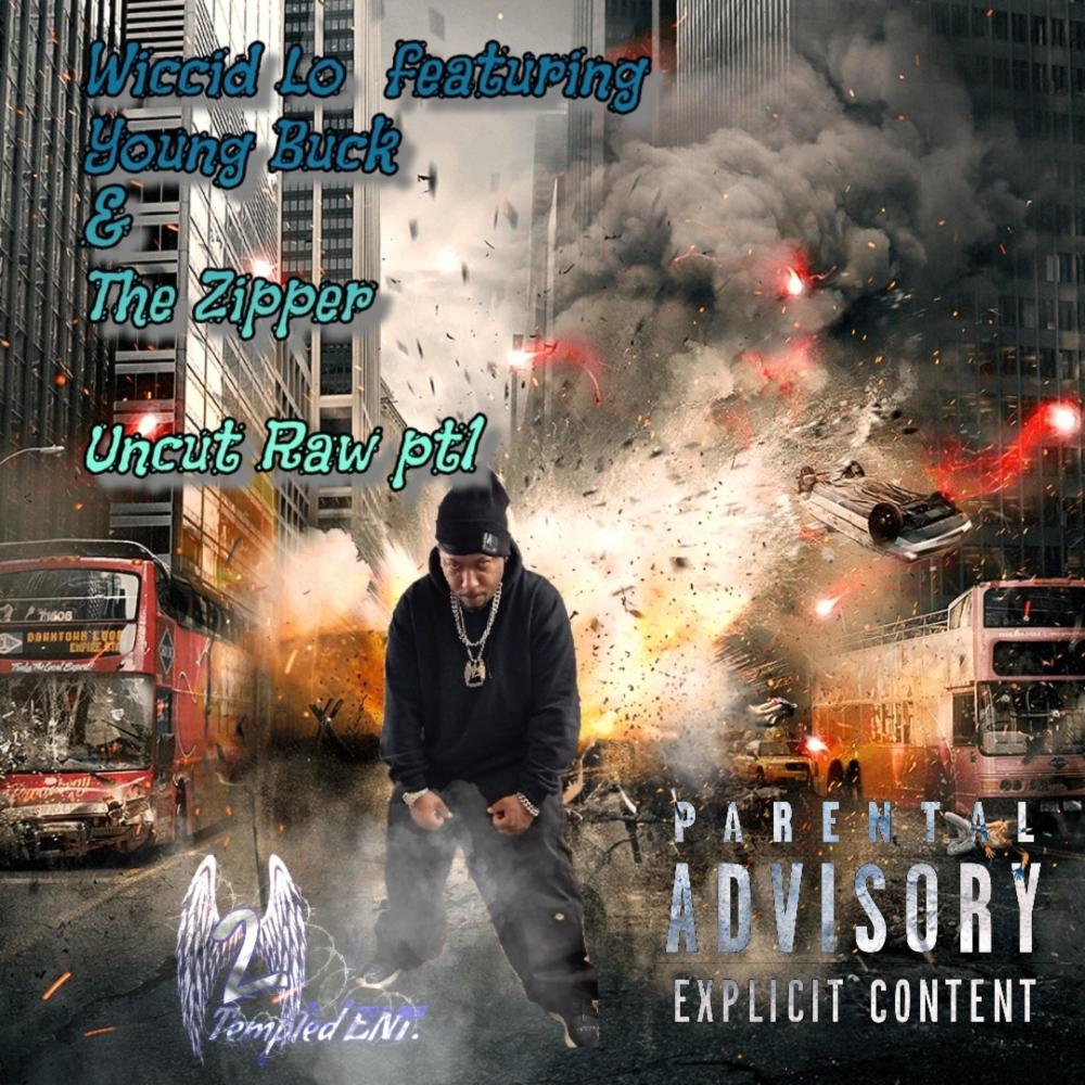 Uncut Raw Pt1 (feat. Young Buck & The Zipper) (Explicit)