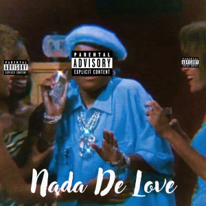 Lipinho Oficial的專輯Nada De Love (Remix) (Explicit)