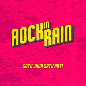 Satu Jiwa Satu Hati dari Rock In Rain