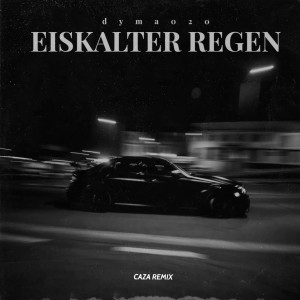 อัลบัม Eiskalter Regen (Caza Remix) ศิลปิน CAZA