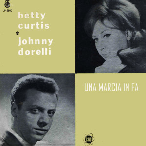 收聽Betty Curtis的Una Marcia In Fa歌詞歌曲