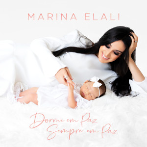 อัลบัม Dorme em Paz, Sempre em Paz ศิลปิน Marina Elali