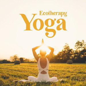 Album Ecotherapy Yoga (Relaxing Practice of Yoga with Pure Nature Sounds) from Nature Collection
