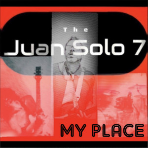 ดาวน์โหลดและฟังเพลง My Place พร้อมเนื้อเพลงจาก The Juan Solo 7