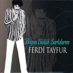 Album Boynu Bükük Şarkılarım from Ferdi Tayfur