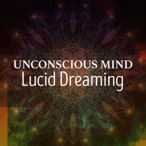收聽Lucid Dreaming World-Collective Unconscious Mind的Clarity歌詞歌曲