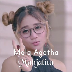 收听Mala Agatha的Manjalita歌词歌曲