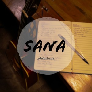 Listen to Sana (Acoustic) (Acoustic Version) song with lyrics from Adminus