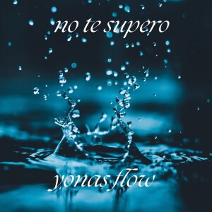 Listen to no te supero (Explicit) song with lyrics from Yonas Flow