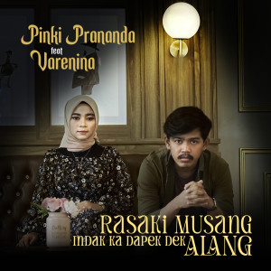 Listen to Rasaki Musang Indak Ka Dapek Dek Alang song with lyrics from Pinki Prananda