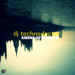 Dj Technodoctor的專輯Sirens of London