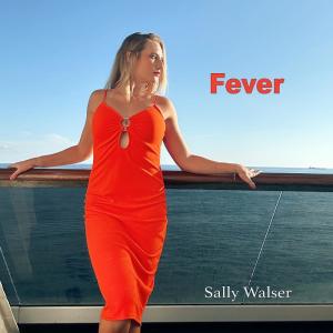 ดาวน์โหลดและฟังเพลง Fever พร้อมเนื้อเพลงจาก Sally Walser