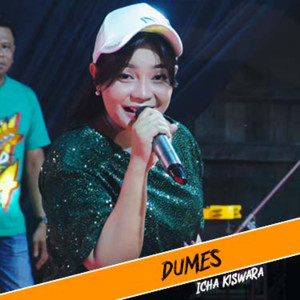 Dengarkan Dumes lagu dari Icha Kiswara dengan lirik