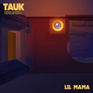 TAUK的專輯Lil Mama