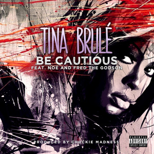 Listen to Be Cautious (Explicit) song with lyrics from Tina Brûlee