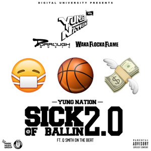 อัลบัม Sick Of Ballin 2.0 (Explicit) ศิลปิน Yung Nation