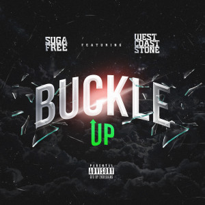 Buckle Up (feat. westcoast stone & drezel washington) (Explicit)