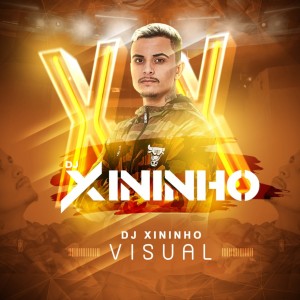 DJ Xininho的專輯Visual (Explicit)