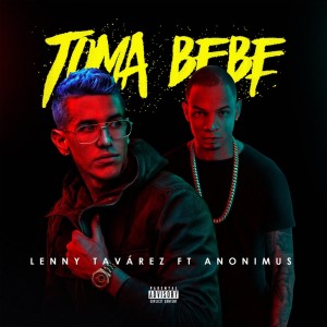 Listen to Toma Bebe (Explicit) song with lyrics from Lenny Tavárez