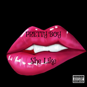 Listen to She Like (Explicit) song with lyrics from Prettyboy