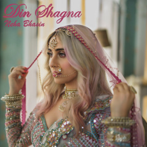 Din Shagna dari Neha Bhasin