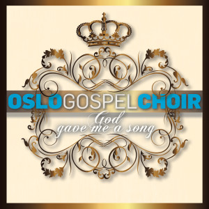 Oslo Gospel Choir的专辑God Gave Me A Song