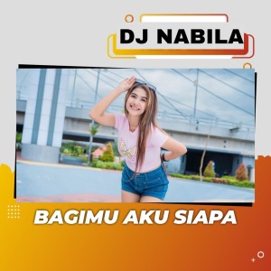 Listen to Bagimu Aku Siapa song with lyrics from Dj Nabila