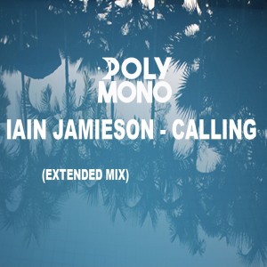 Album Calling (Extended Mix) from Iain Jamieson