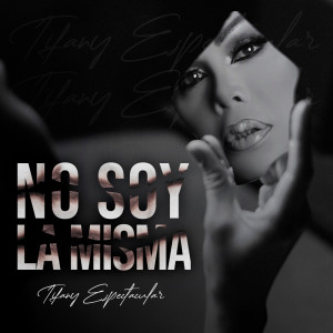 tifany espectacular的專輯No soy la misma (versión balada)