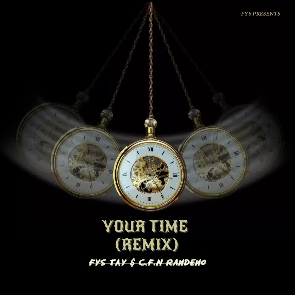 Your Time (feat. C.F.N Randeno) (Remix|Explicit)