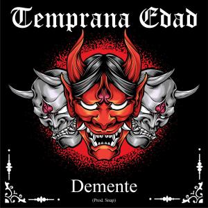 收聽Demente (TF MXC)的Temprana Edad歌詞歌曲