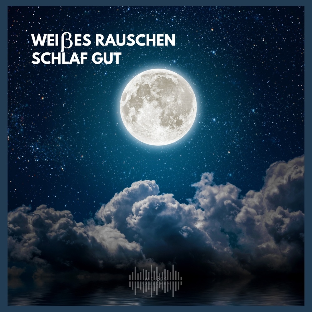 Weißes Rauschen: Schlaf Gut (50)