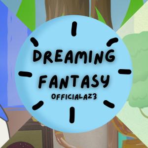 Album Dreaming Fantasy oleh OfficialAz3