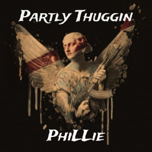 Album Partly Thuggin (Explicit) from Phillie