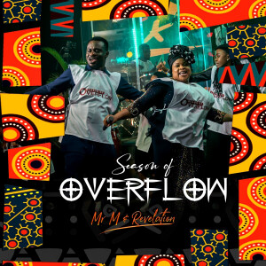 Album Season of Overflow from Mr M & Revelation