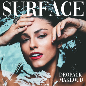 ดาวน์โหลดและฟังเพลง Surface พร้อมเนื้อเพลงจาก Dropack