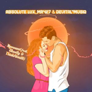 Listen to Ngowami(feat. Devital Musiq, Ghostly & ThinkAboutIt) song with lyrics from Absolute Lux_Mr427